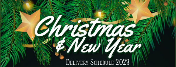 Christmas & New Year Delivery Schedule